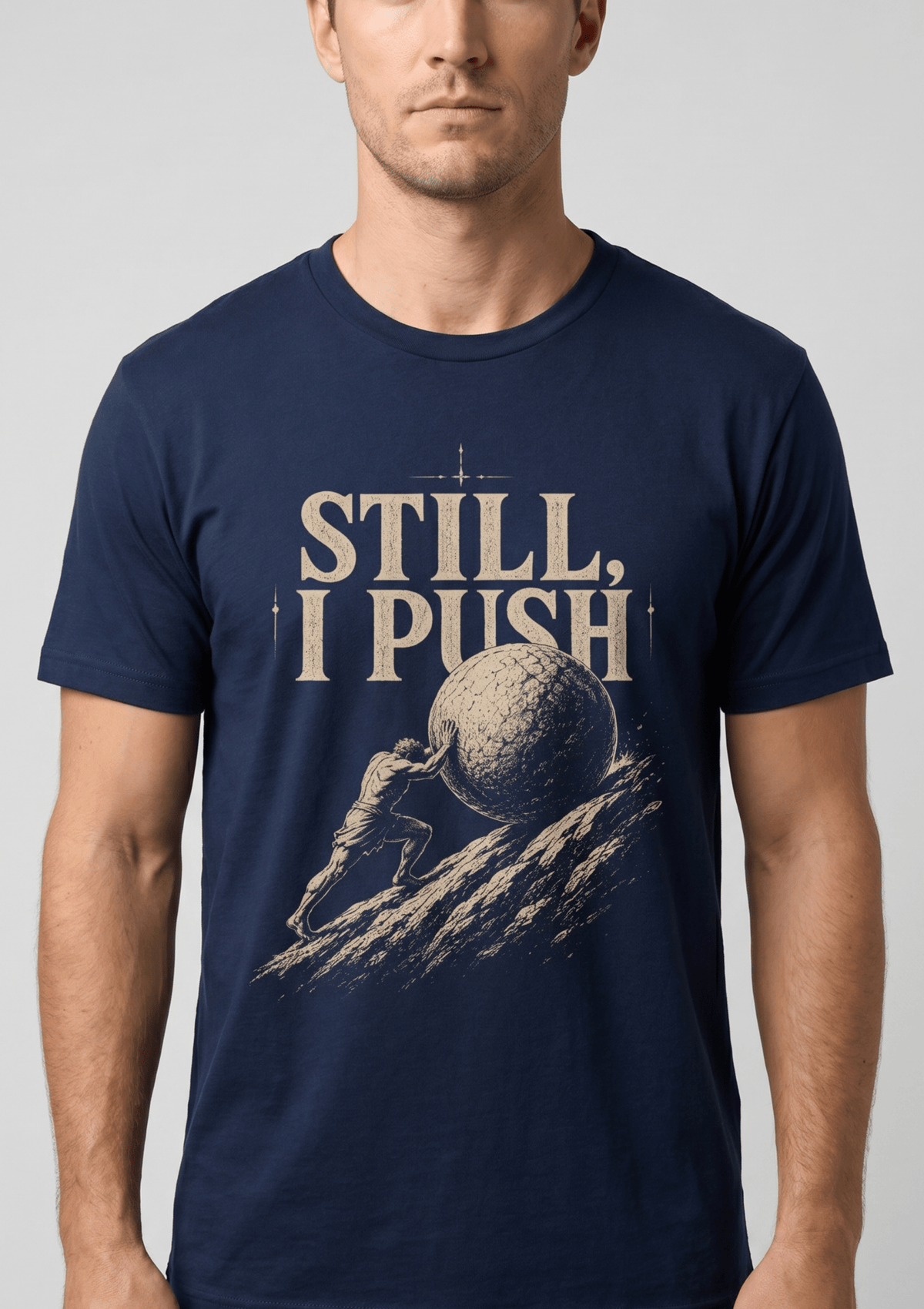 Still, I Push – Sisyphus Discipline Graphic T-Shirt - Hilt and Stone