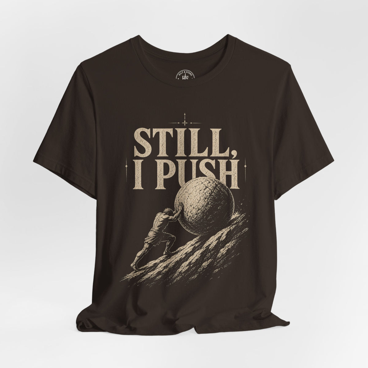 Still, I Push – Sisyphus Discipline Graphic T-Shirt - Hilt and Stone