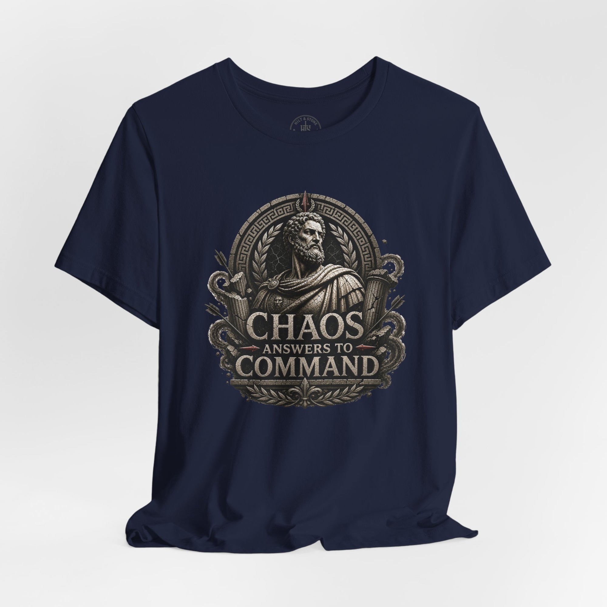 Chaos Answers to Command – Stoic Warrior Graphic T-Shirt - Hilt and Stone
