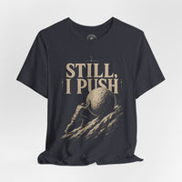 Load image into Gallery viewer, Still, I Push – Sisyphus Discipline Graphic T-Shirt - Hilt and Stone